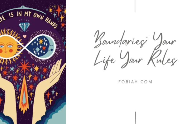 Boundaries: Your Life Your Rules