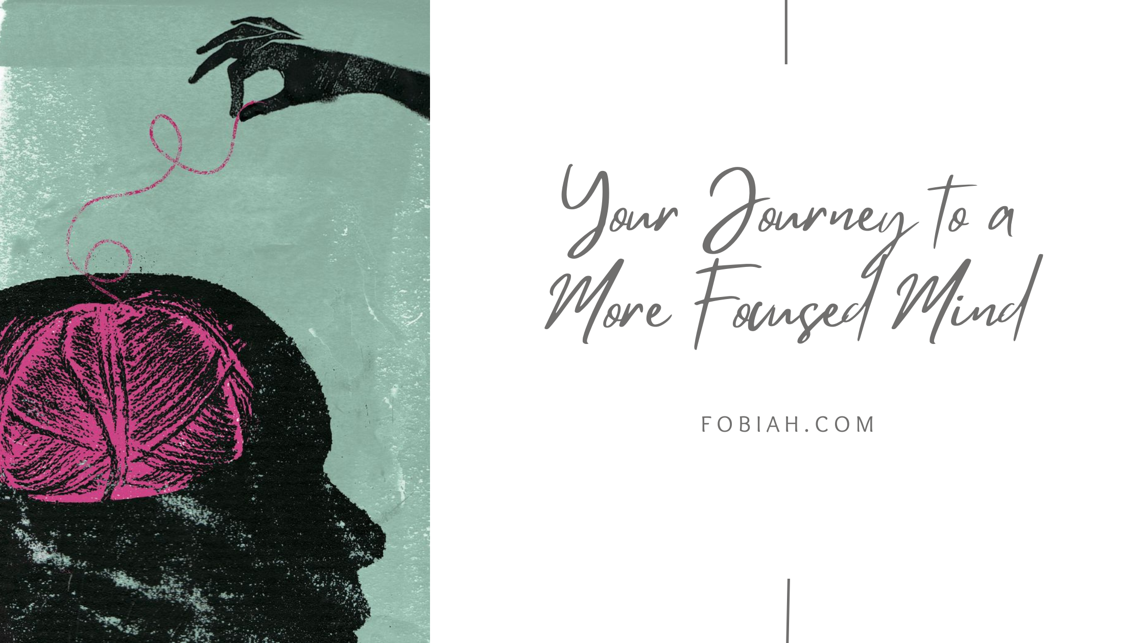 Your Journey to a More Focused Mind