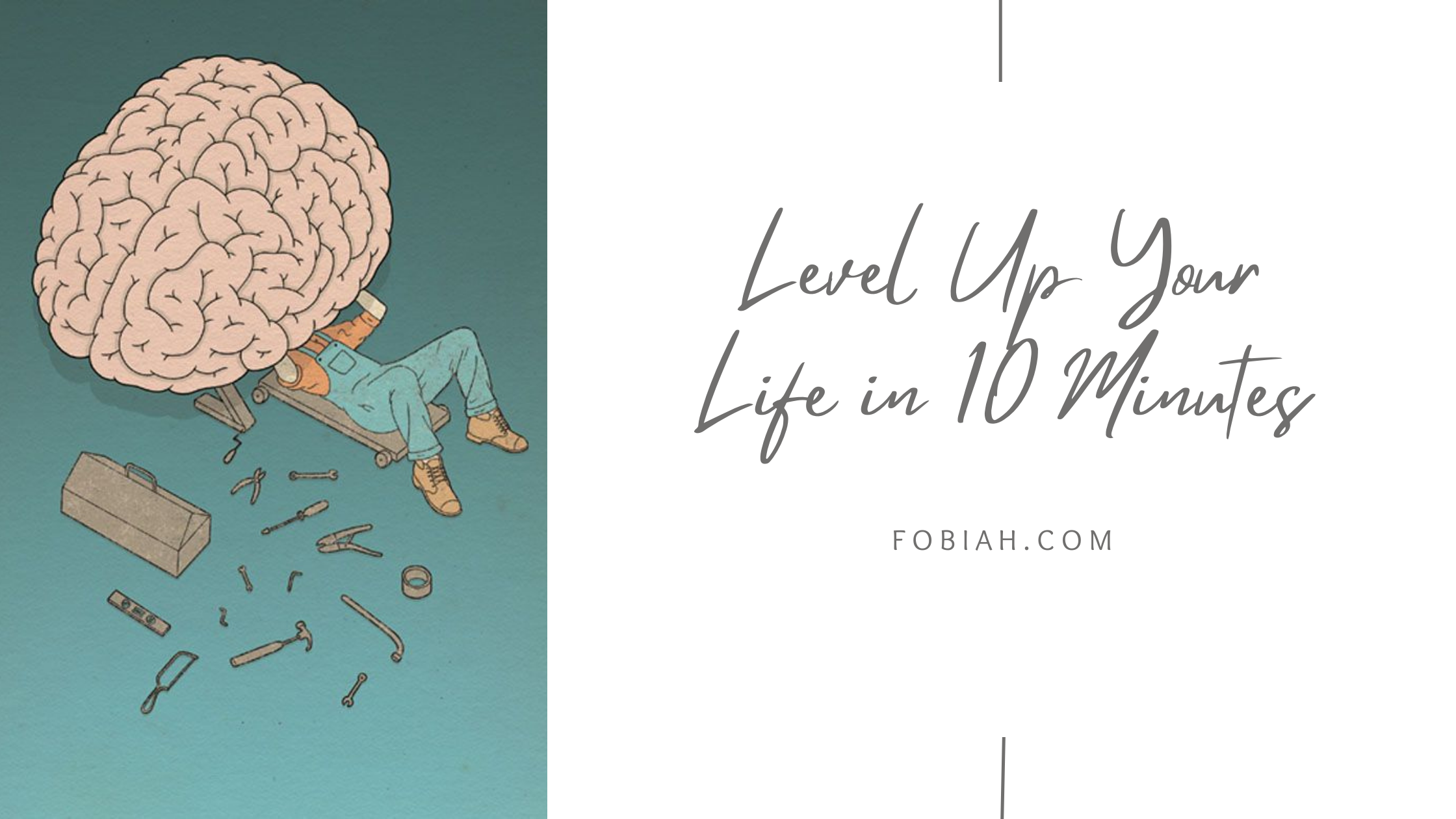 Level Up Your Life in 10 Minutes